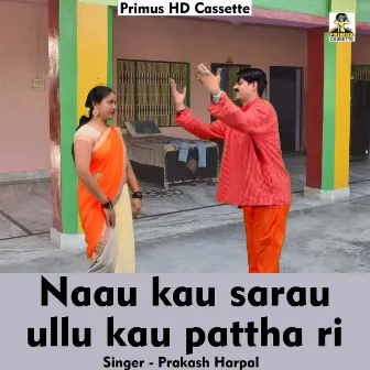 Naau kau sarau ullu kau pattha ri (Hindi Song) by Harpal