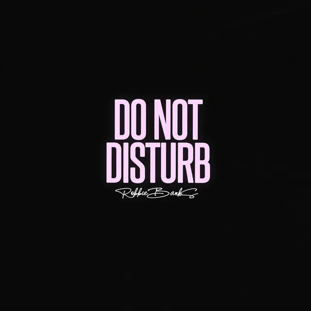 Robbie Banks - Do Not Disturb