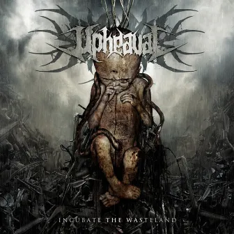 Incubate The Wasteland by Upheaval