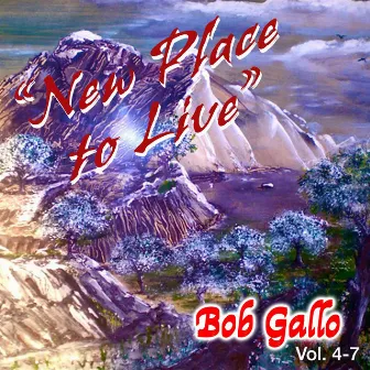 New Place To Live by Bob Gallo