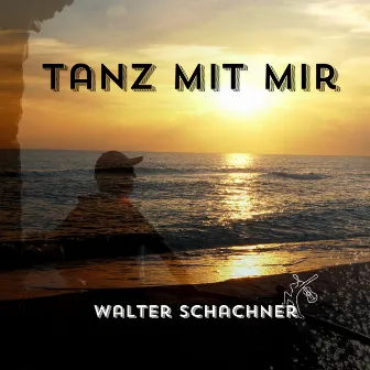 Tanz mit mir by Walter Schachner