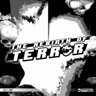 The Rebirth Of Terror by Speedcore Italia