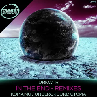 In The End - Remixes by DRKWTR