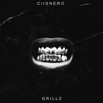 GRILLZ by CIISNERO