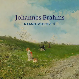 Brahms Johannes piano pieces 4 by PSMmusic