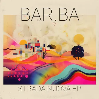 Strada Nuova EP by Bar.ba