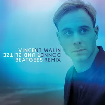 Donner und Blitze (Beatgees Remix) by Vincent Malin