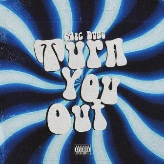 Turn You Out by MAC DUCE