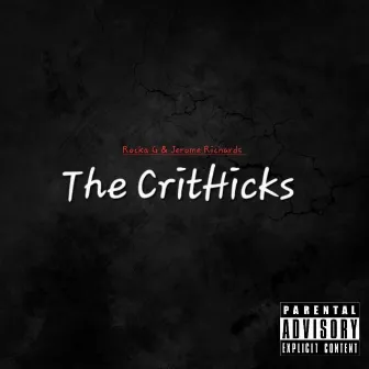 The CritHicks by Rocka G