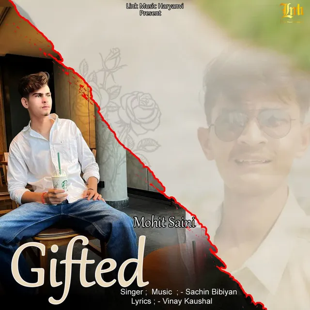 Gifted feat. Mohit Saini