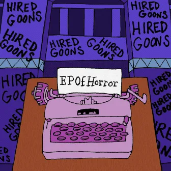 EP Of Horror by Hired Goons