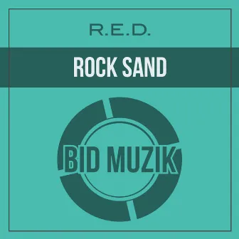 Rock Sand by R.E.D.