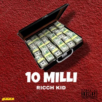 10 MILLI by RICCH KID