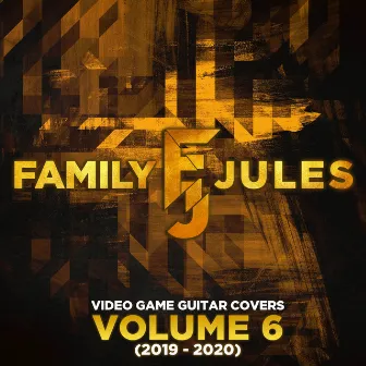 Video Game Guitar Covers, Vol. 6 by FamilyJules