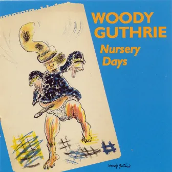 Nursery Days by Woody Guthrie