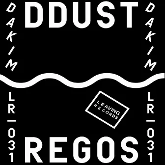 DDUST REGOS by Dakim