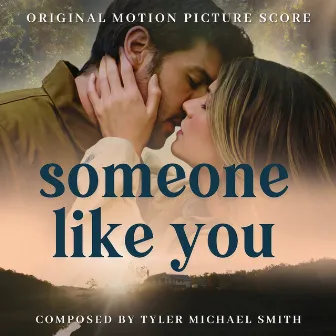 Someone Like You (Original Motion Picture Score) by Tyler Michael Smith