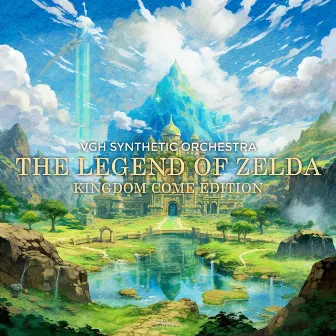 The Legend of Zelda (Kingdom Come Edition) by VGH Synthetic Orchestra