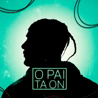 O Pai Tá Online by OJhon