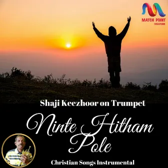 Ninte Hitham Pole - Single by Shaji Keezhoor