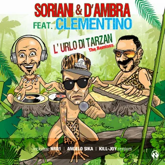 L'urlo di Tarzan (The Remixes) by Soriani