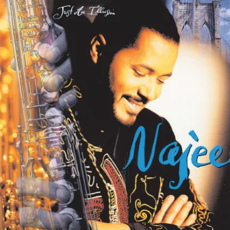 Just An Illusion by Najee