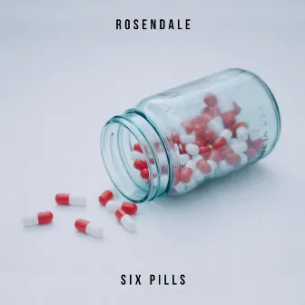 Six Pills by Rosendale