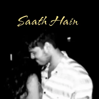 Saath Hain by AGx