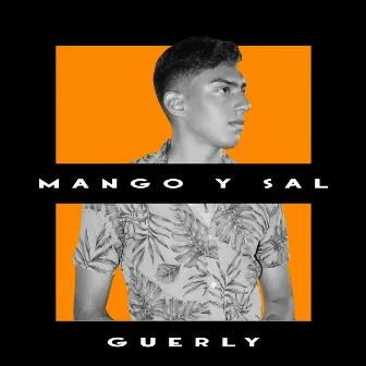 Mango y Sal by Guerly