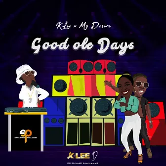 Good Ole Days by K-Lee