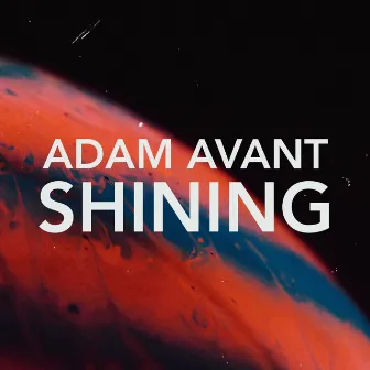 Shining by Adam Avant