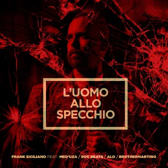 L’uomo allo specchio (Remix) by Frank Siciliano