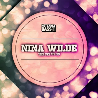 The Fix Up EP by Nina Wilde