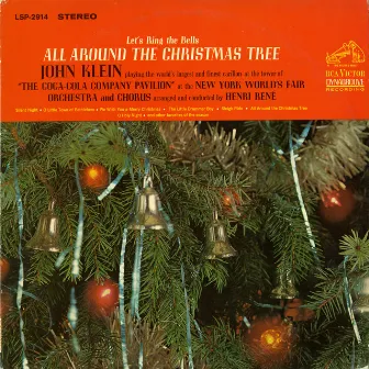 Let's Ring the Bells All Around the Christmas Tree by John Klein