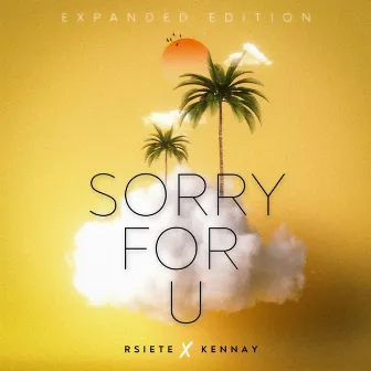 Sorry for U (Expanded Edition) by Rsiete