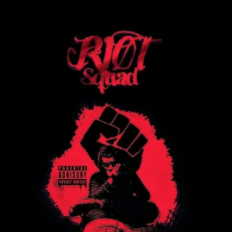 RIØT SQUAD by JAX B€N