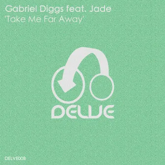 Take Me Far Away by Gabriel Diggs