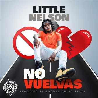 No Vuelvas by Little Nelson