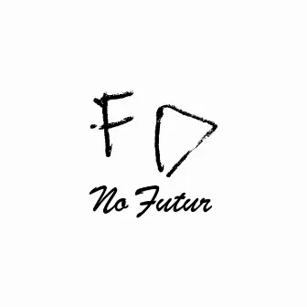 No Futur by Fuck dead