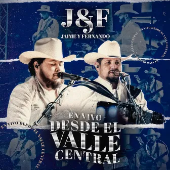 Desde El Valle Central (En Vivo) by Jaime Y Fernando