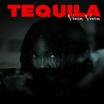 Tequila by Yoma Yoma