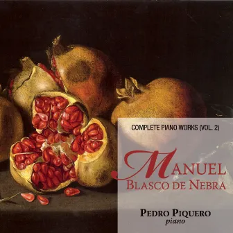 Blasco de Nebra: Complete Piano Works (Vol. 2) by Pedro Piquero