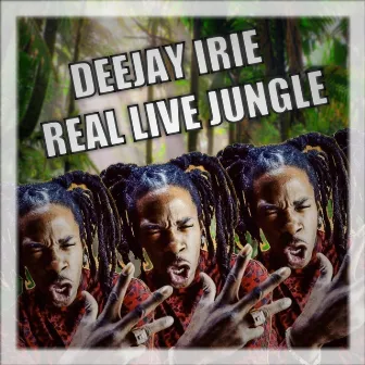 Real Live Jungle by Deejay Irie