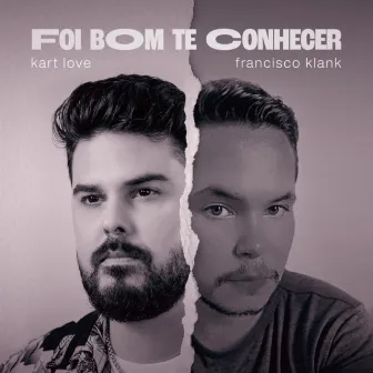 Foi Bom Te Conhecer by Francisco Klank