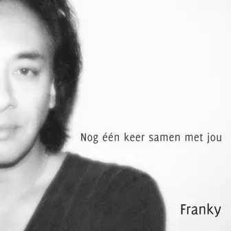 Nog een keer samen met jou by Franky Rampen