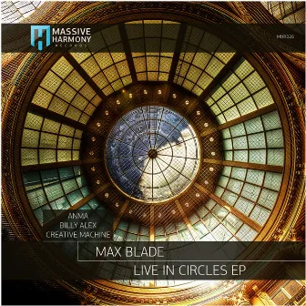 Live in Circles by Max Blade