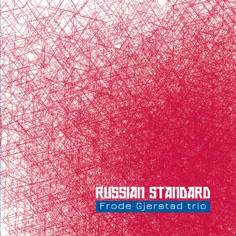 Russian Standard by Frode Gjerstad Trio