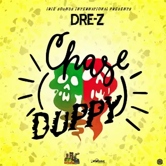 Chase Duppy - Single by Dre Z Melodi