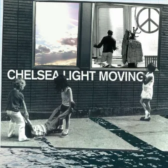 Chelsea Light Moving by Chelsea Light Moving