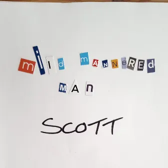 Mild Mannered Man by Scott